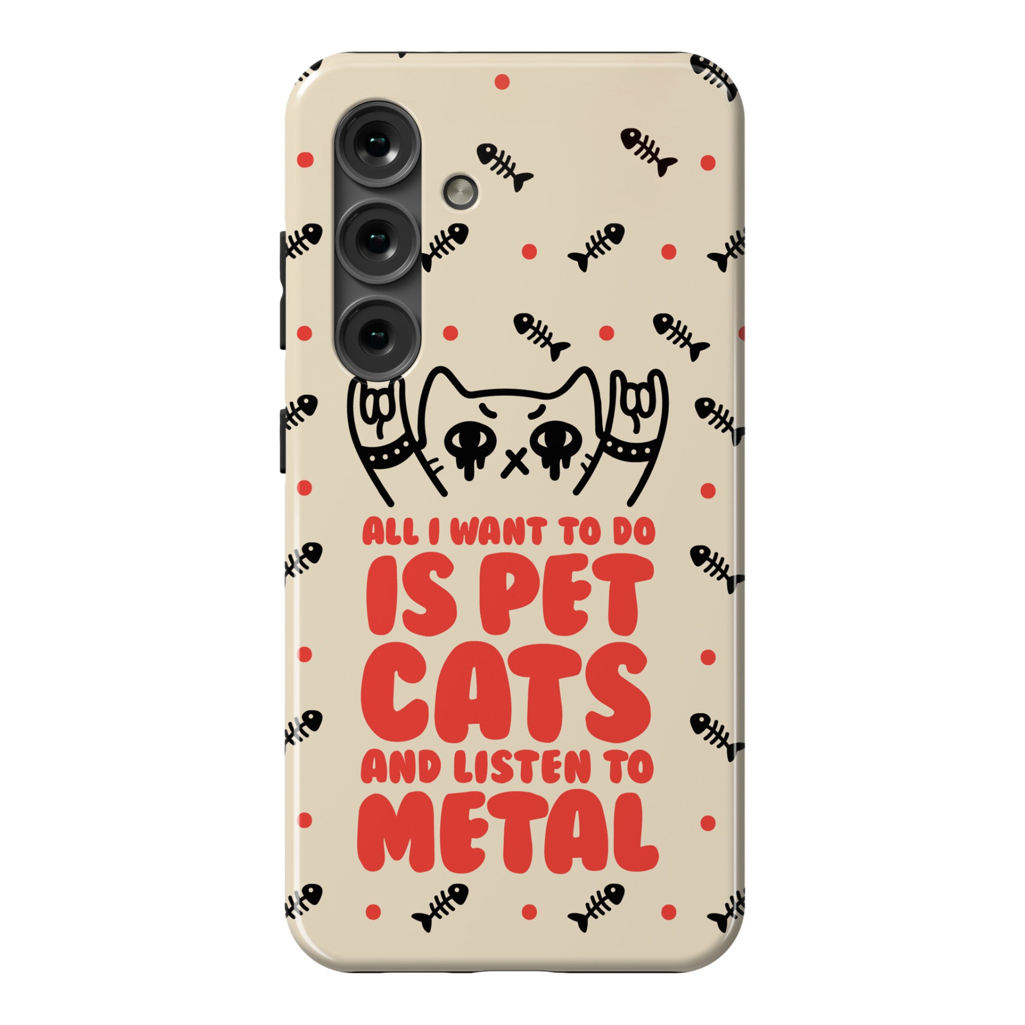 All I Want To Do Is Pet Cats And Listen To Metal Phone Case